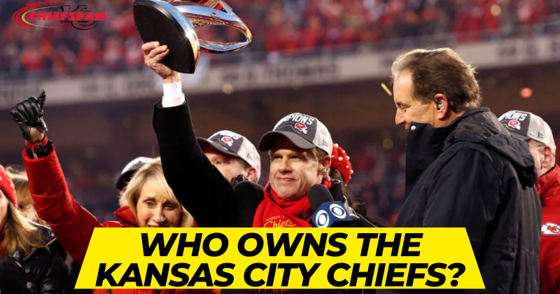 Who Owns the Kansas City Chiefs